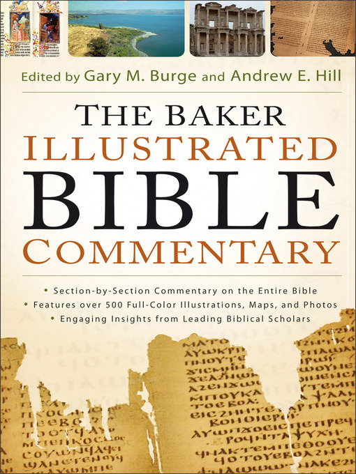 Title details for The Baker Illustrated Bible Commentary by Gary M. Burge - Available